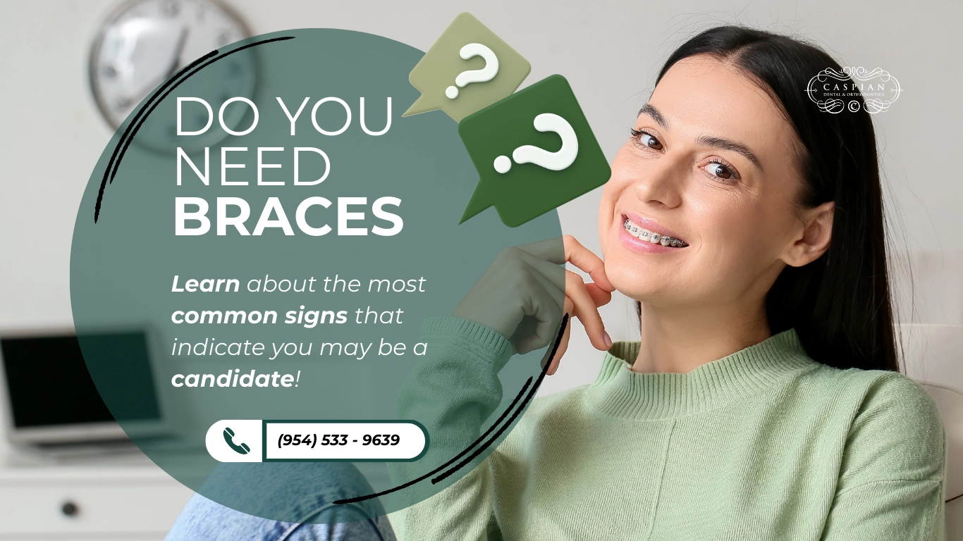 Caspian-Do you Need Braces
